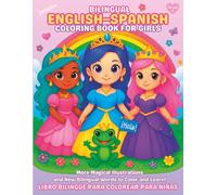 Bilingual English-Spanish Coloring Book for Girls Ages 4-9 | Learn English and Spanish Vocabulary with Fairies, Best Friends, Angels, and More