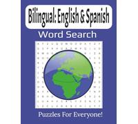 Bilingual English-Spanish Word Search Book: 55 Fun and Educational Large Print Puzzles to Improve Vocabulary and Language Skills for All Ages | 8.5 x 11 inches, 112 pages |