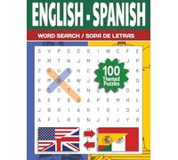 Bilingual English Spanish Word Search Puzzle: Learn Vocabulary the Fun Way! | 100 Large Print Puzzles for Beginners, ESL, EFL, Self-Study, ... (Learn Languages Through Word Searches)