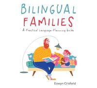 Bilingual Families: A Practical Language Planning Guide