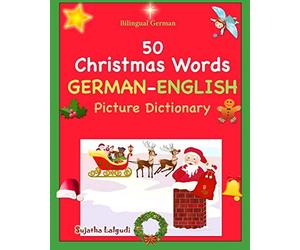 Bilingual German: 50 Christmas Words (German pi. Lalgudi<|