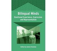 Bilingual Minds: Emotional Experience, Expression, and Representation: 56 (Bilingual Education & Bilingualism)