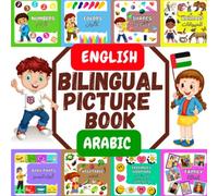 Bilingual Picture Book English Arabic: A Visual Dictionary For Kids Let Your Child Discover A Foreign Language Easily & Grow His Vocabulary The Fun ... Body Parts- Family- Feelings & Emotion