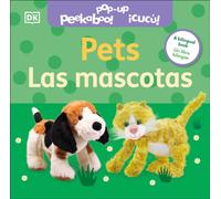Bilingual Pop-Up Peekaboo! Pets / Las mascotas