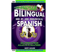 Bilingual Side-By-Side English - Spanish - Halloween Howler (Aullador De Halloween): Learn Spanish with a Bilingual Children's Chapter Book for Kids ... (Super Speed Sam - Bilingual - EN - ESP)