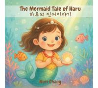 [bilingual]The Mermaid Tale of Haru / [이중언어] 하루의 인어이야기