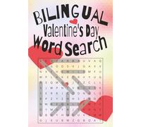 Bilingual Valentine's Day Word Search: Word Search with Easy to Read Print about Valentine's, English & Spanish words and More | 6x9 inches, 50 pages ... Gift for Vacations, Holiday and Free Times