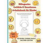 Bilinguales Gefühle & Emotionen Arbeitsbuch für Kinder (Deutsch & Englisch): Nachspuren, Schreiben, Malen & Emotionen verstehen: Vorschule, Kindergarten Lernheft für Kinder 3-6 Jahre