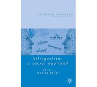Bilingualism: A Social Approach (Palgrave Advances in Language and Linguistics)