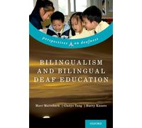 Bilingualism and Bilingual Deaf Education (Perspectives on Deafness)
