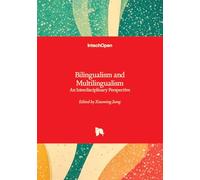 Bilingualism and Multilingualism - An Interdisciplinary Perspective