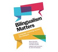 Bilingualism Matters: Language Learning Across the Lifespan