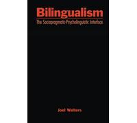 Bilingualism: The Sociopragmatic-Psycholinguistic Interface