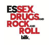 Bilk - Essex. Drugs And Rock And Roll