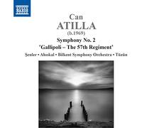 Bilkent So/Tuzun - ATILLA: SYMPHONY NO. 2 'GALLIPOLI - THE 57TH REGIMENT'