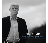 Bill Adair - Dusty Boots on a Gravel Road