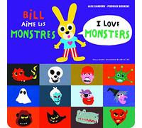 Bill aime les monstres/I love monsters