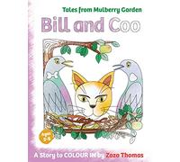 Bill and Coo: A story to colour in: 2 (Tales from Mulberry Garden)