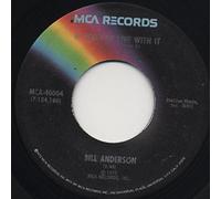 Bill Anderson (2) - If You Can Live With It (I Can Live Without It) / (All Together Now) Let's Fall Apart
