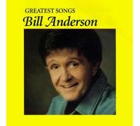 Bill Anderson - Greatest Songs