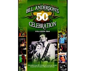 Bill Anderson's 50th Celebration Volume 2