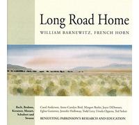 Bill Barnewitz - Long Road Home: Works by J S Bach, Brahms, Kreutzer, Mozart, Schubert, R Strauss