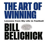 Bill Belichick The Art of Winning Hardback Book Bill Belichick Multicolor