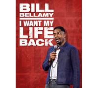 Bill Bellamy: I Want My Life Back
