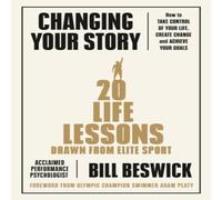 Bill Beswick Changing Your Story Paperback Book Bill Beswick Multicolor