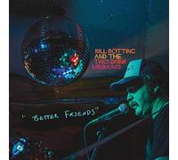 Bill Botting & The Two Drink Minimums - Better Friends
