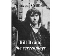 Bill Brand: The Screenplays
