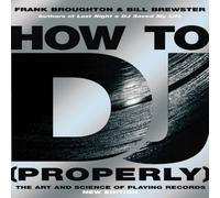 Bill Brewster How To DJ (Properly) Paperback Book Bill Brewster Multicolor