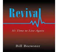 Bill Brewster Revival: It's Time to Live Again Hardcover Book Bill Brewster Multicolor