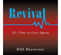 Bill Brewster Revival: It's Time to Live Again Paperback Book in White Bill Brewster White