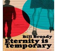 Bill Broady Eternity Is Temporary Paperback Book Bill Broady Multicolor