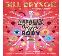 Bill Bryson A Really Short Journey Through the Body Hardback Book Bill Bryson Multicolor