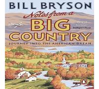 Bill Bryson Notes From A Big Country : Journey into the American Dream Bill Bryson Multicolor