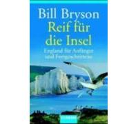 Bill Bryson Reif fur die Insel; England fur Anfanger und Fortgeschri (Paperback)