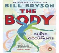 Bill Bryson The Body : A Guide for Occupants Paperback Book Bill Bryson Multicolor