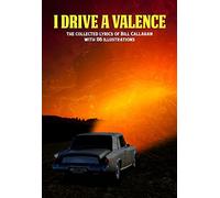 Bill Callahan: I Drive a Valence : The Collected Lyrics of Bill Callahan