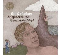 Bill Callahan : Shepherd in a Sheepskin Vest CD (2019) NEW Amazing Value