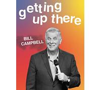 Bill Campbell: Getting Up There