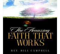 Bill Campbell The Amazing Faith That Works Paperback Book Bill Campbell Multicolor