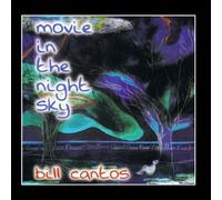 Bill Cantos - Movie In The Night Sky