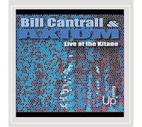 Bill Cantrall & Axiom - Live At the Kitano