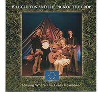 Bill Clifton And The Pick of the Crop - Playing Where the Grass Is Greener