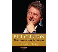 Bill Clinton: New Gilded Age President