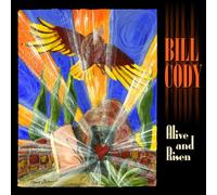 Bill Cody - Alive and Risen
