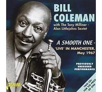 Bill Coleman - Bill Coleman: A Smooth One- Live in Manchester, May 1967
