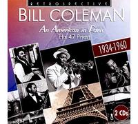 Bill Coleman - Bill Coleman: An American in Paris (His 47 Finest)